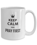 Pray First Mug - Moloco Designs