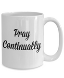 Pray Continually Mug - Moloco Designs