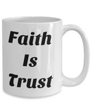 Faith Is Trust Mug - Moloco Designs