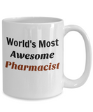 Most Awesome Pharmacist Mug - Moloco Designs