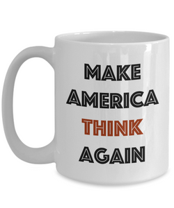 Make America Think Again Mug - Moloco Designs